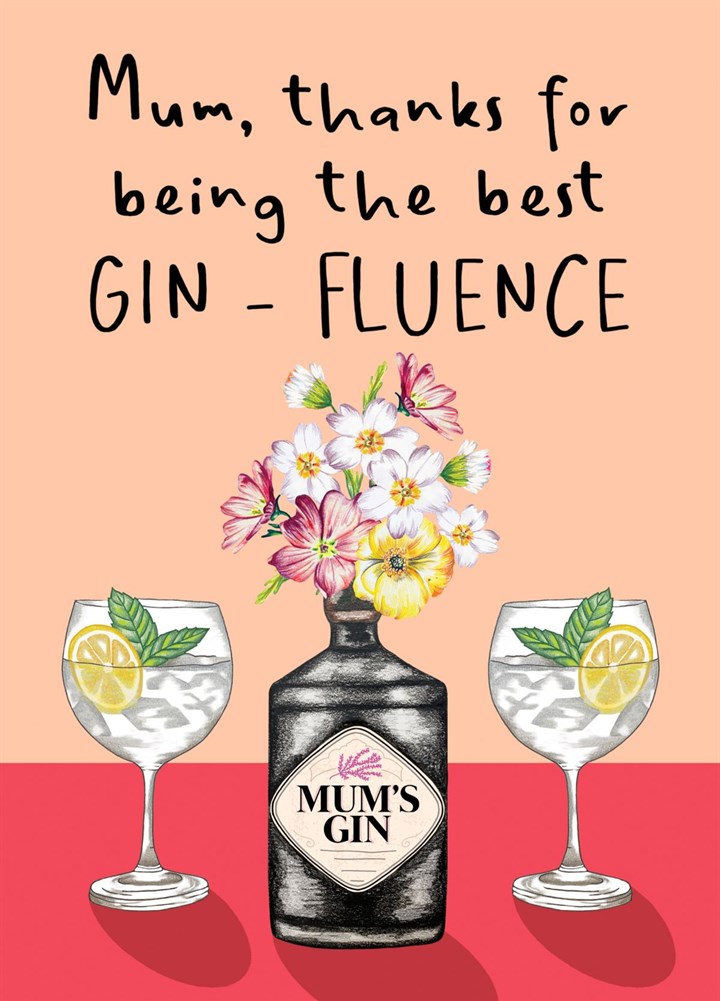 Mum, Thanks For Being The Best Gin-Fluence Card