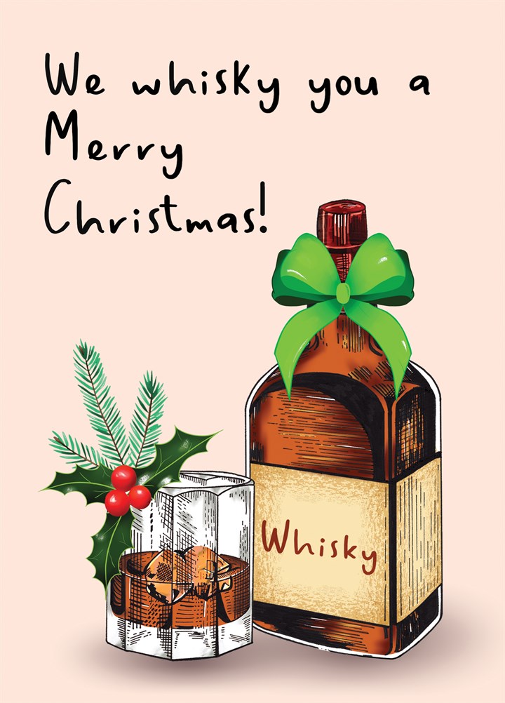 We Whisky You A Merry Christmas Card