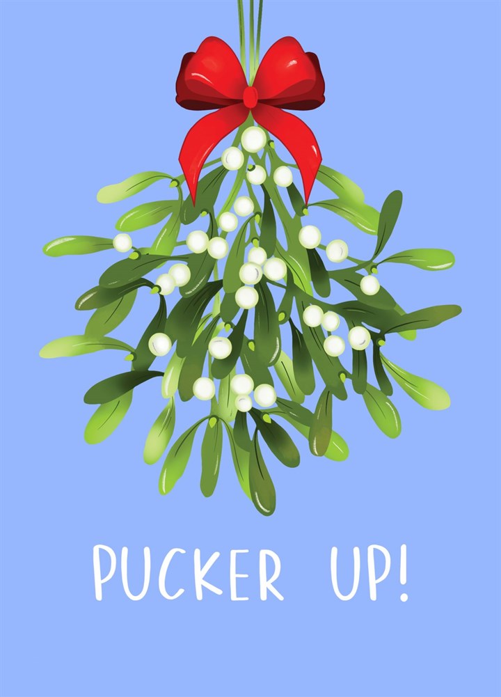 Pucker Up Mistletoe Card