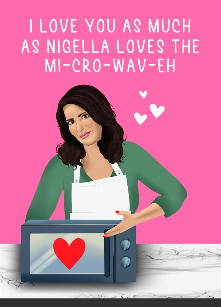Nigella Microwave Anniversary Valentine's Day Card