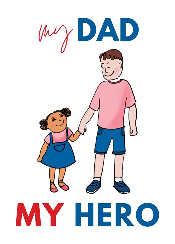 My Dad My Hero For Mixed Daughters Card