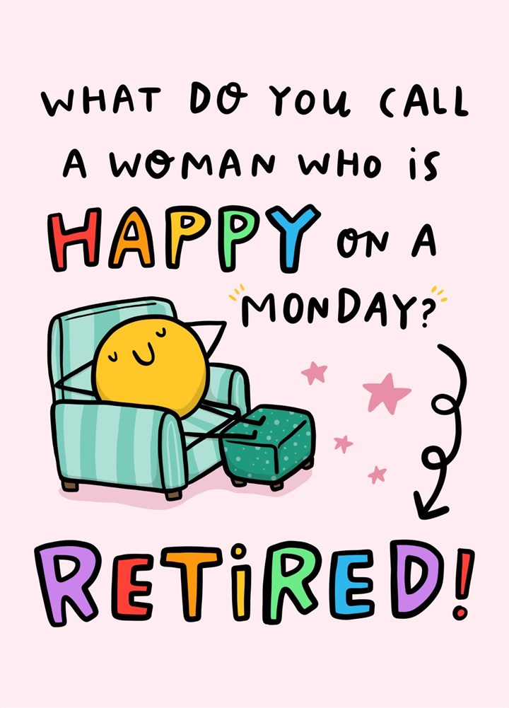 Happy On A Monday - Woman Retired Card