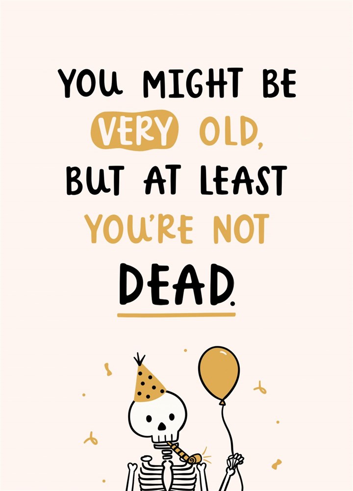 Old, But Not Dead Card