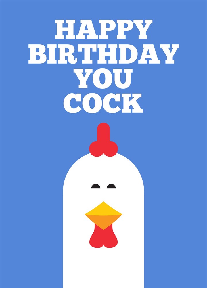 Happy Birthday You Cock Card