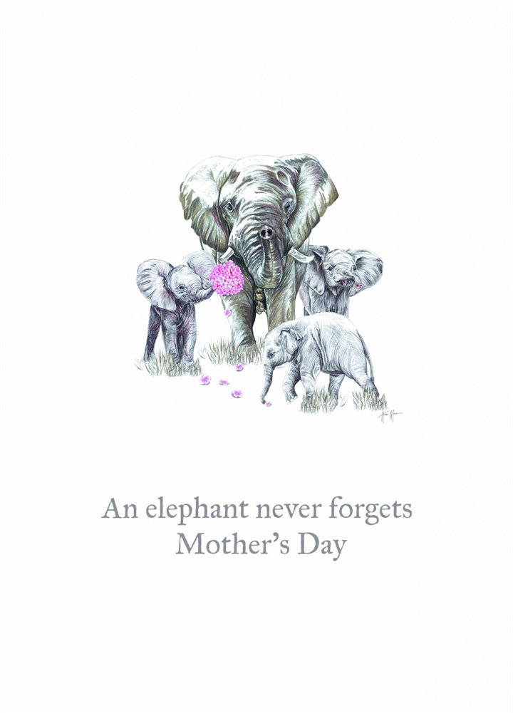 An Elephant Never Forgets Mother's Day Card