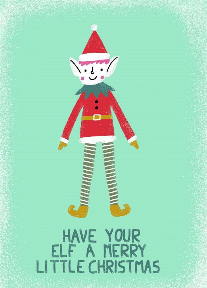 Have Your Elf A Merry Little Christmas Card