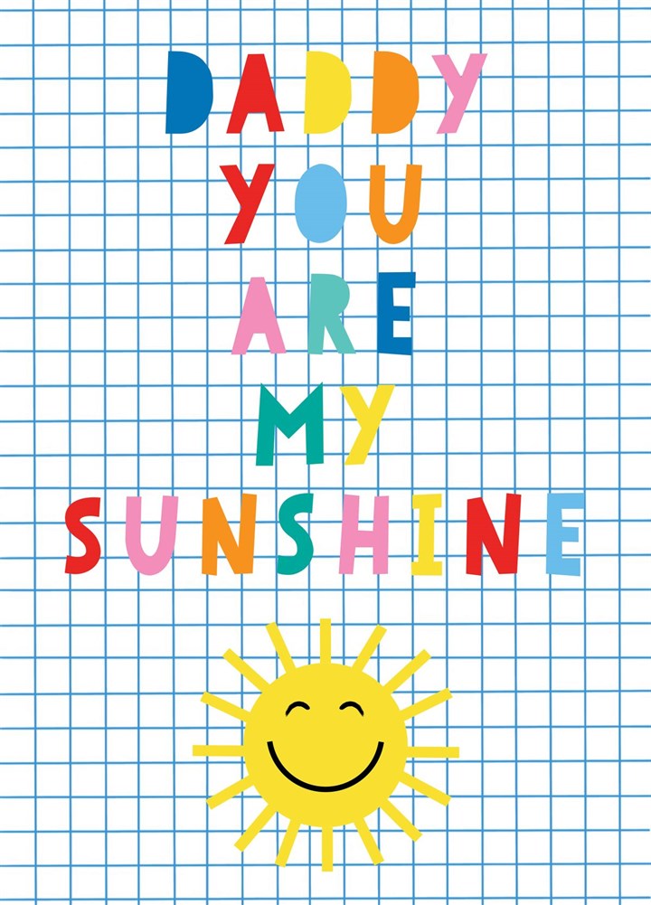 Daddy You Are My Sunshine Card