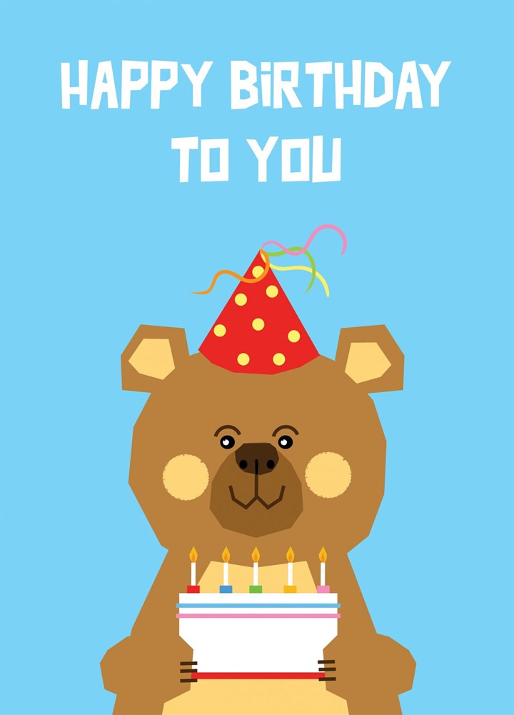 Happy Birthday To You Bear Card