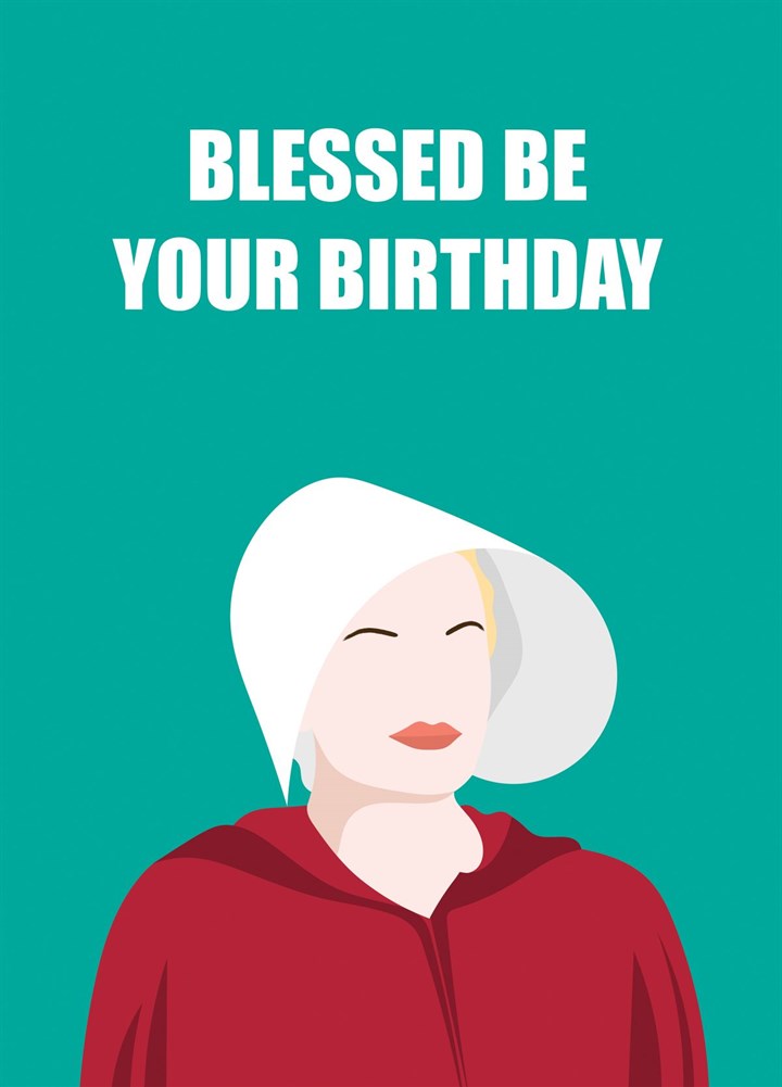 Blessed Be Handmaid's Tale Birthday Greeting Card
