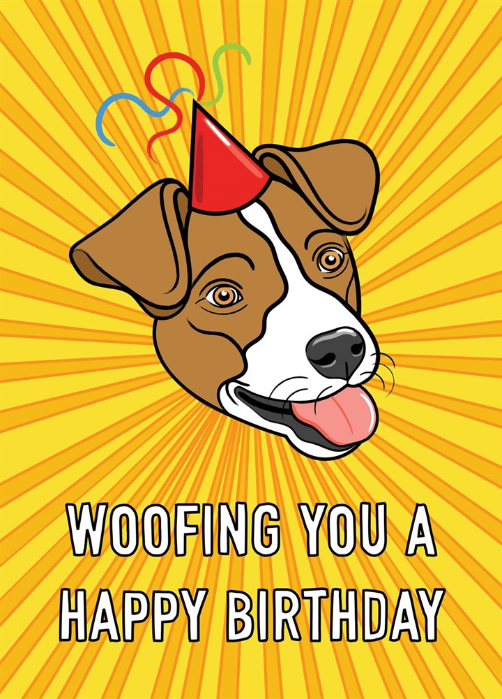 Woofing You A Happy Birthday Card