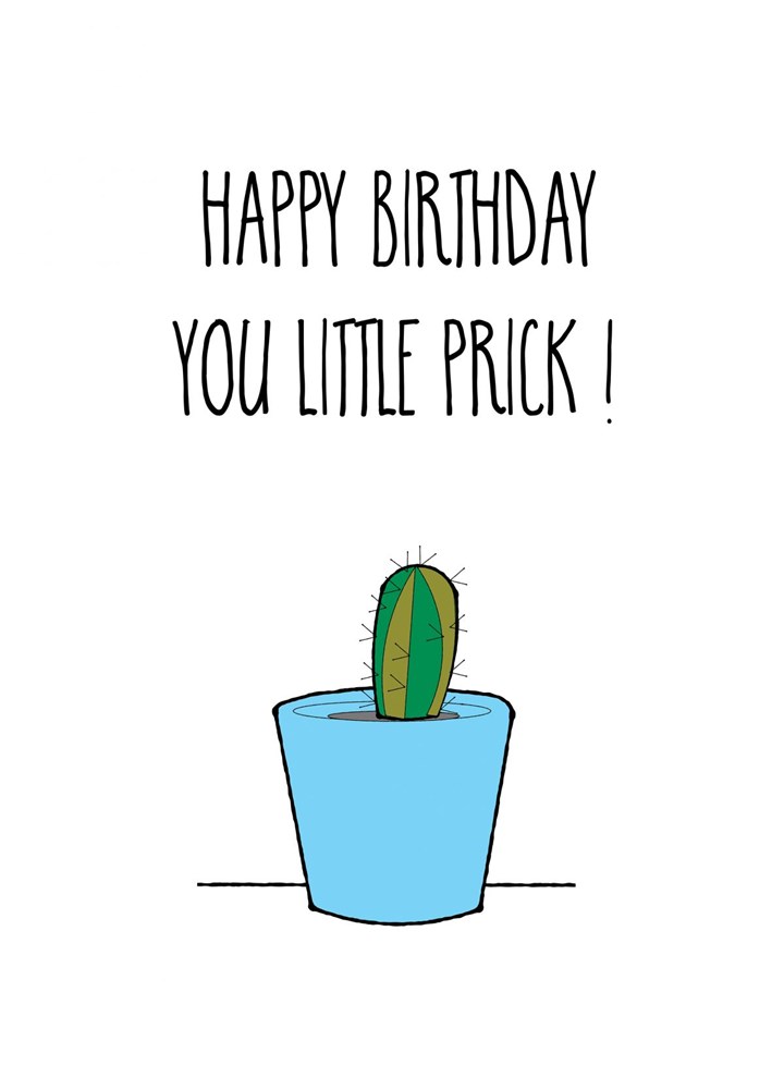 Happy Birthday Little Prick Card