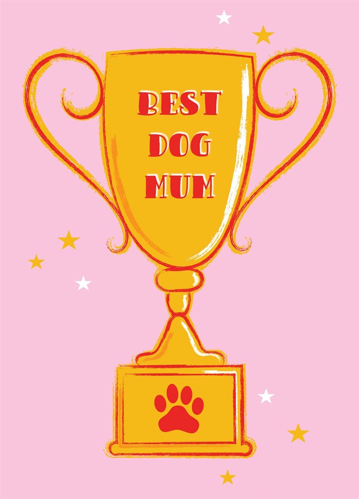 Best Dog Mum Trophy Card