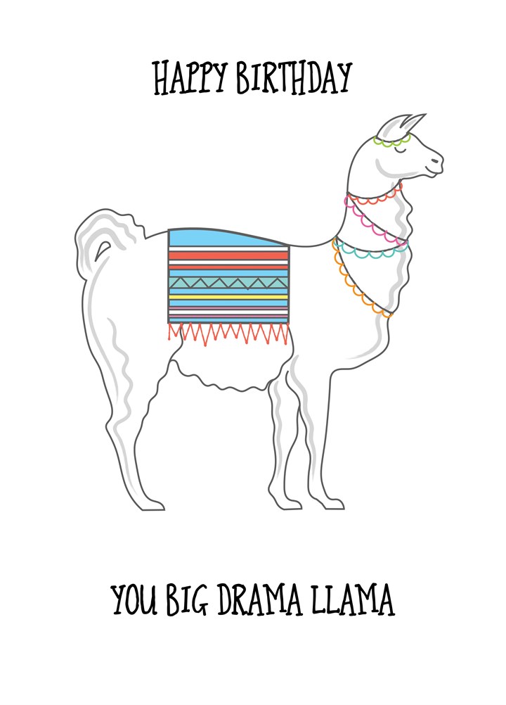Happy Birthday You Big Drama Llama Card