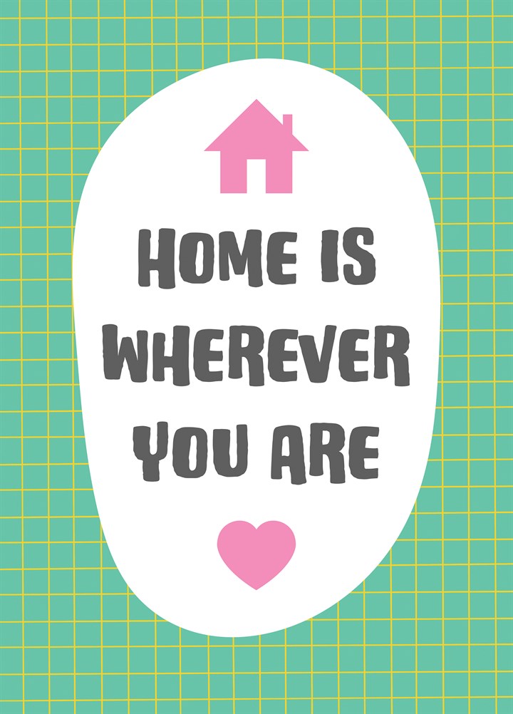 Home Is Wherever You Are Card