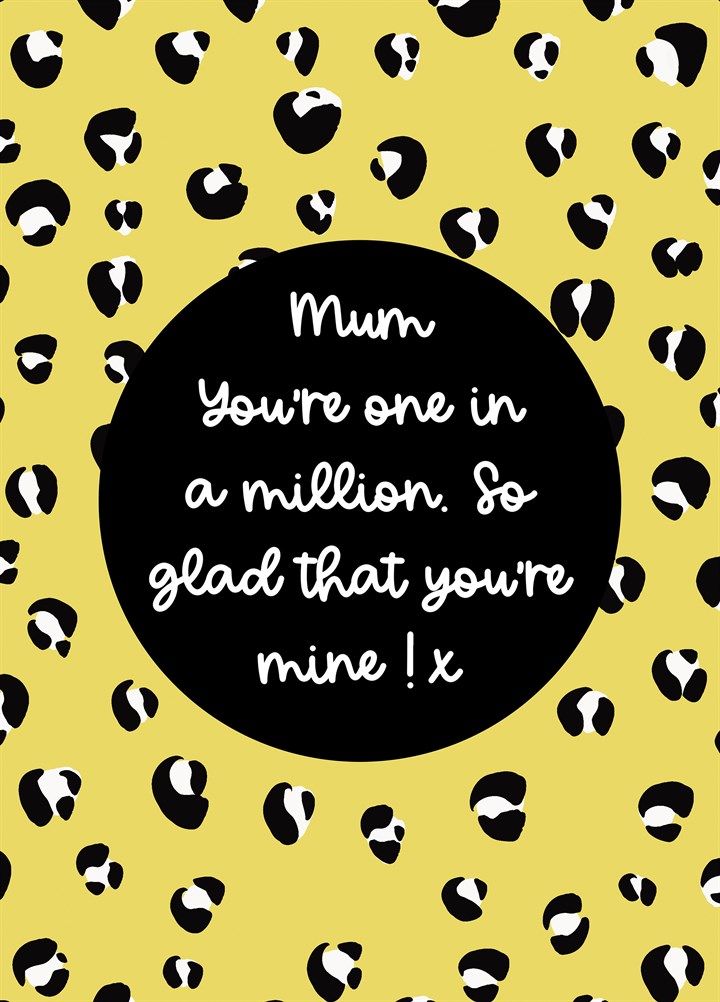 One In A Million Mum Card