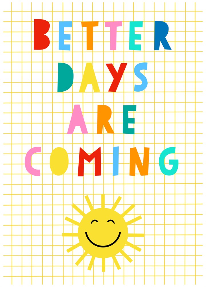Better Days Are Coming Card