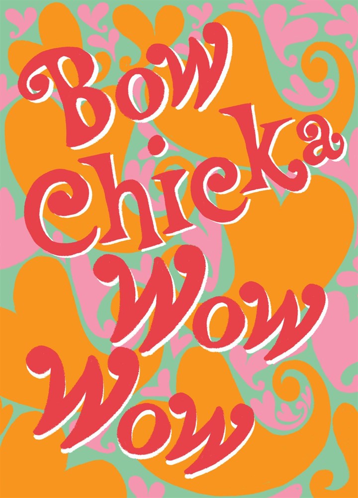 Bow-Chicka-Wow-Wow Valentine's Card