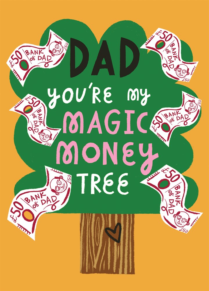 Dad, You're My Magic Money Tree Card
