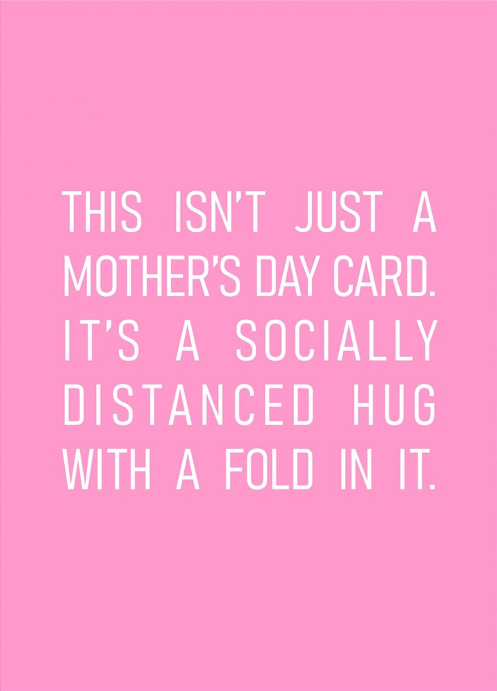 Mother's Day Card It's A Socially Distanced Hug With A Fold In It Card
