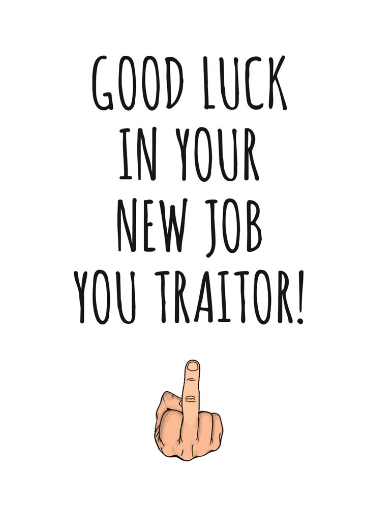 Good Luck You Traitor Card