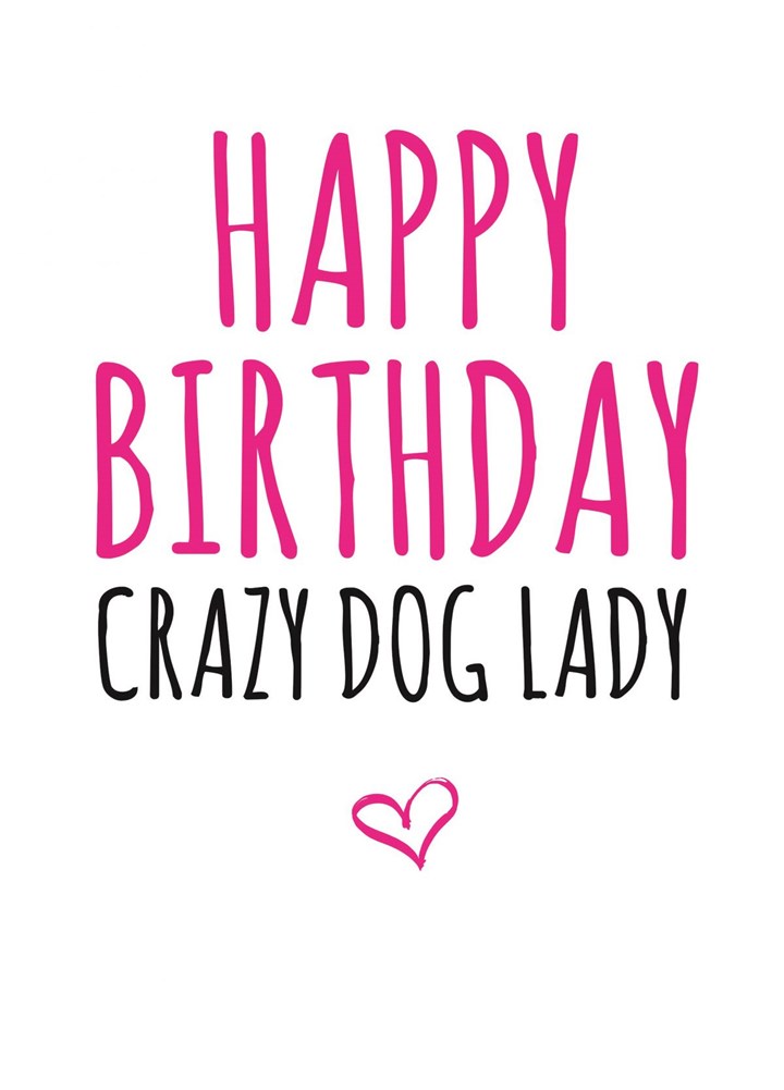 Crazy Dog Lady Card
