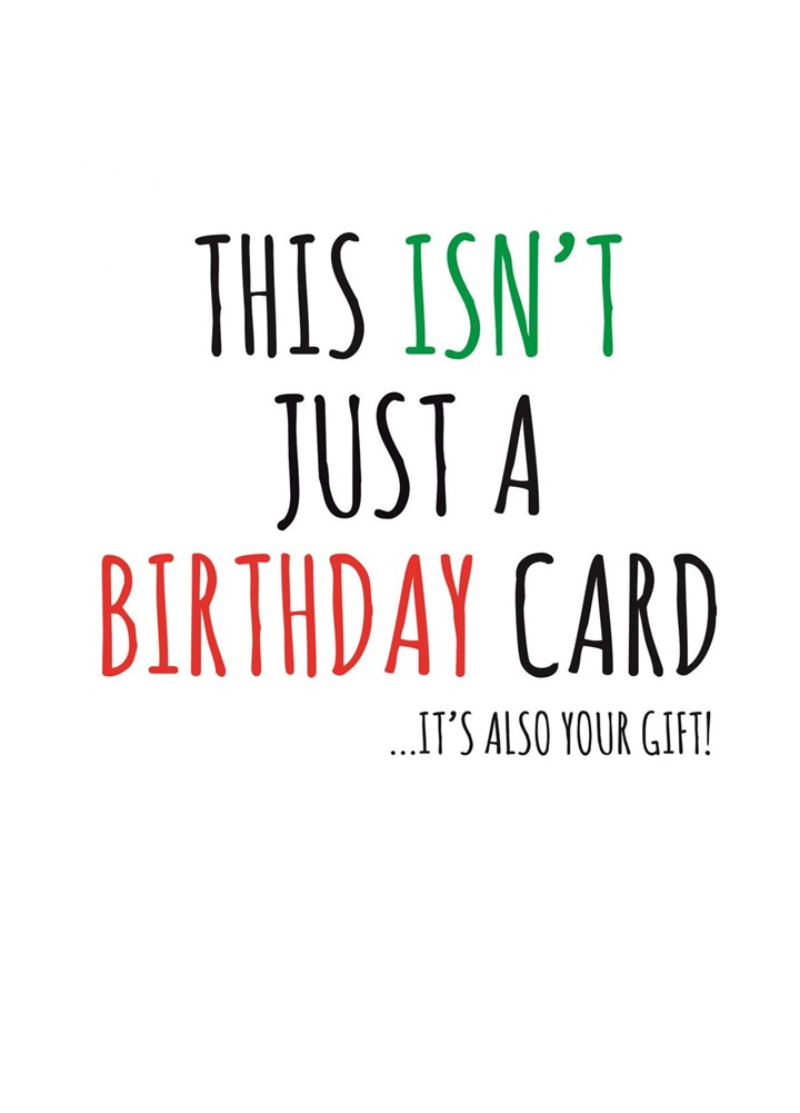 This Isn't Just A Birthday Card
