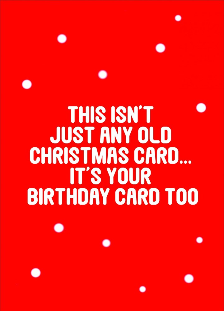 Cheeky Christmas And Birthday Card