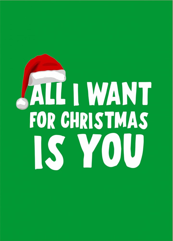 All I Want For Chrismas Is You Card