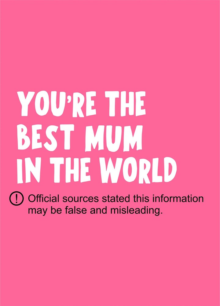 You're The Best Mum In The World... Card