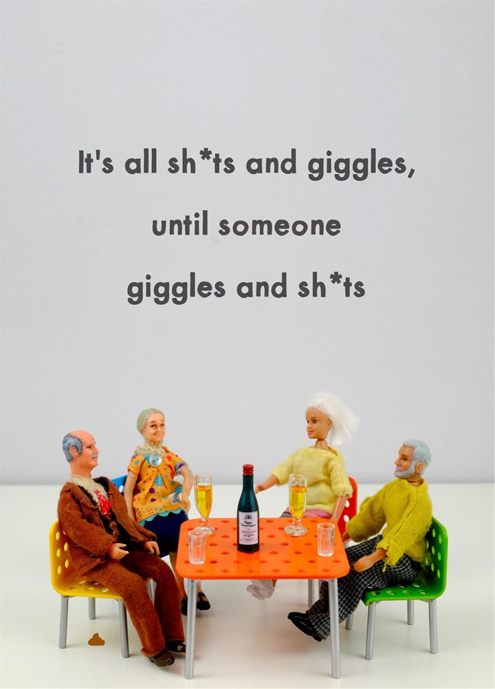 It's All Shits And Giggles Card