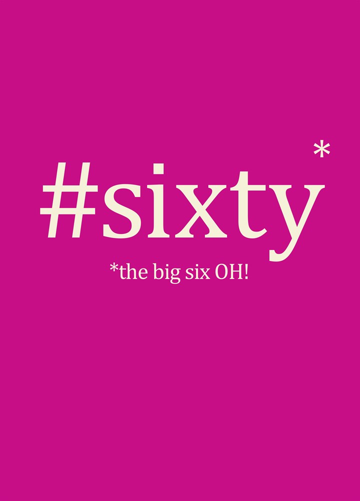 #Sixty The Big Six Oh Card