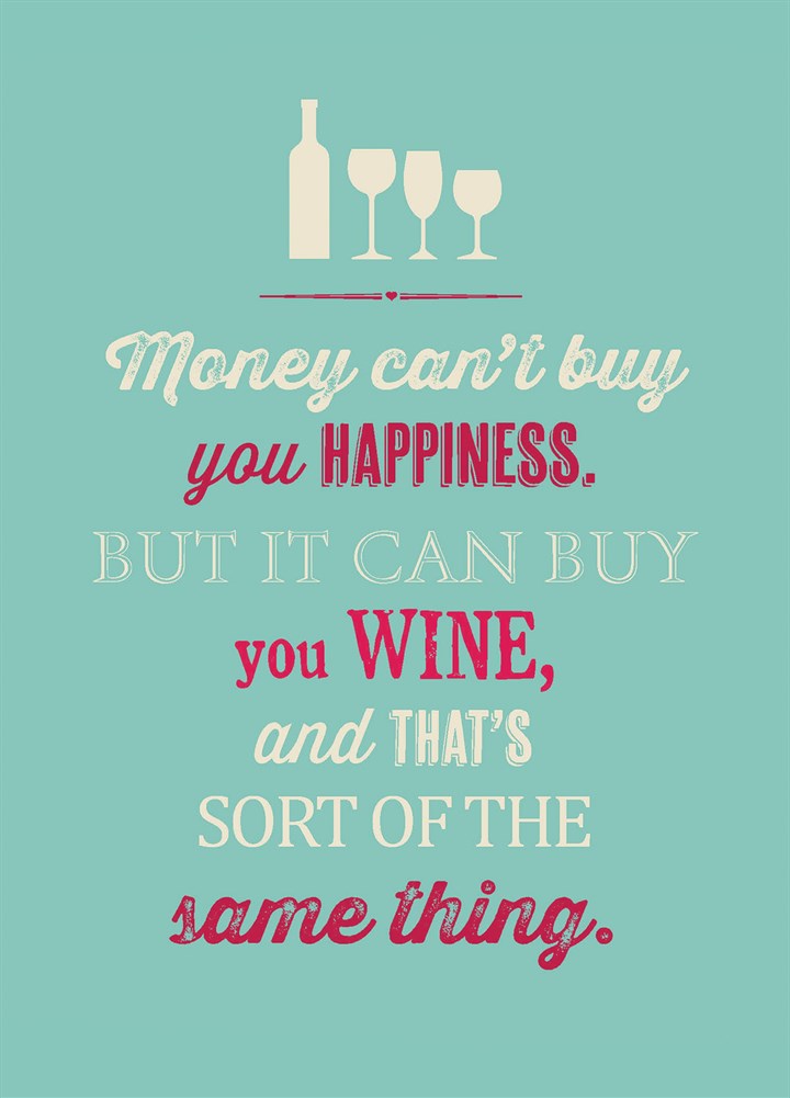 Money Can't Buy Happiness Wine Card