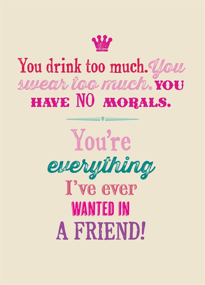 Drink Too Much Friend Morals Card