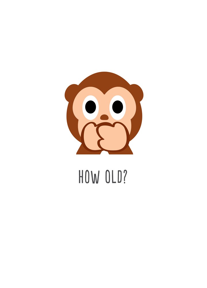 How Old Monkey Face Emoji Card