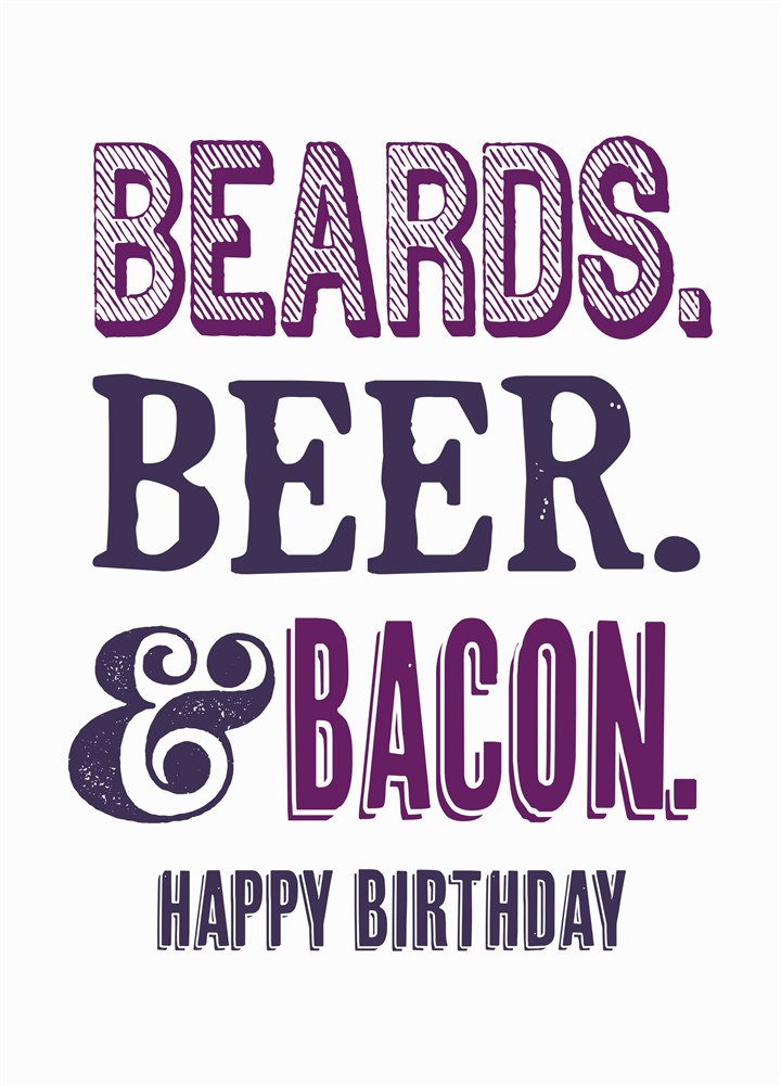 Beards, Beer And Bacon Card