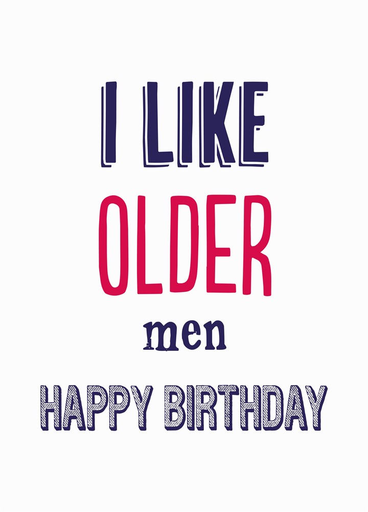 I Like Older Men Card