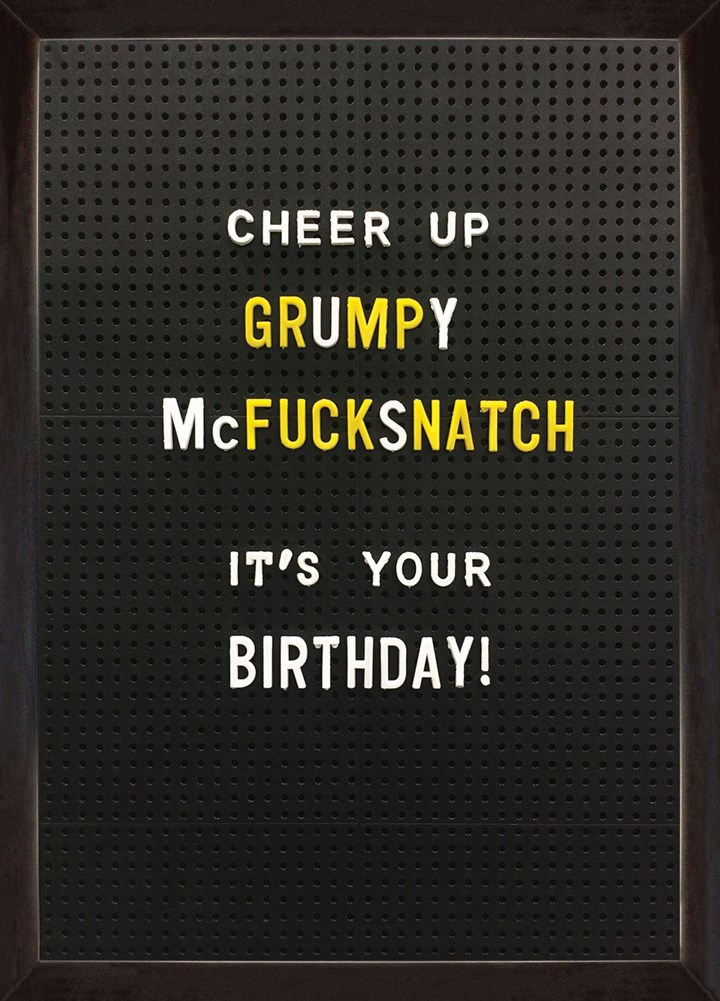 Grumpy McFucksnatch Card