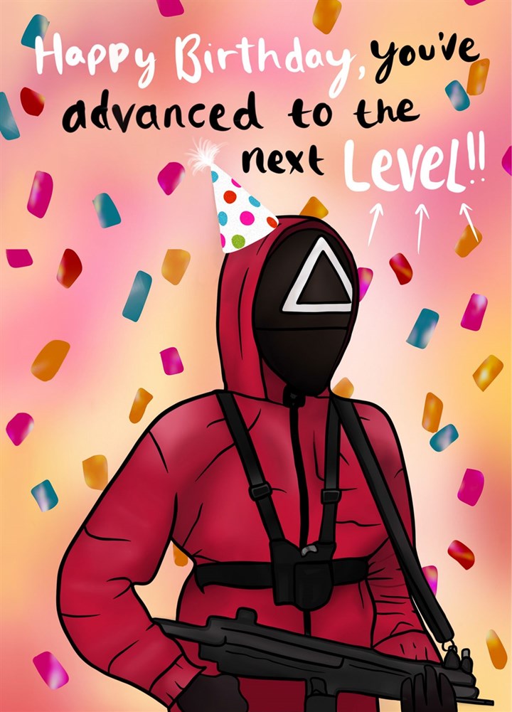 Happy Birthday, You've Advanced To The Next Level Card
