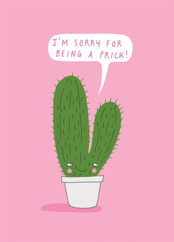 I'm Sorry For Being A Prick Card