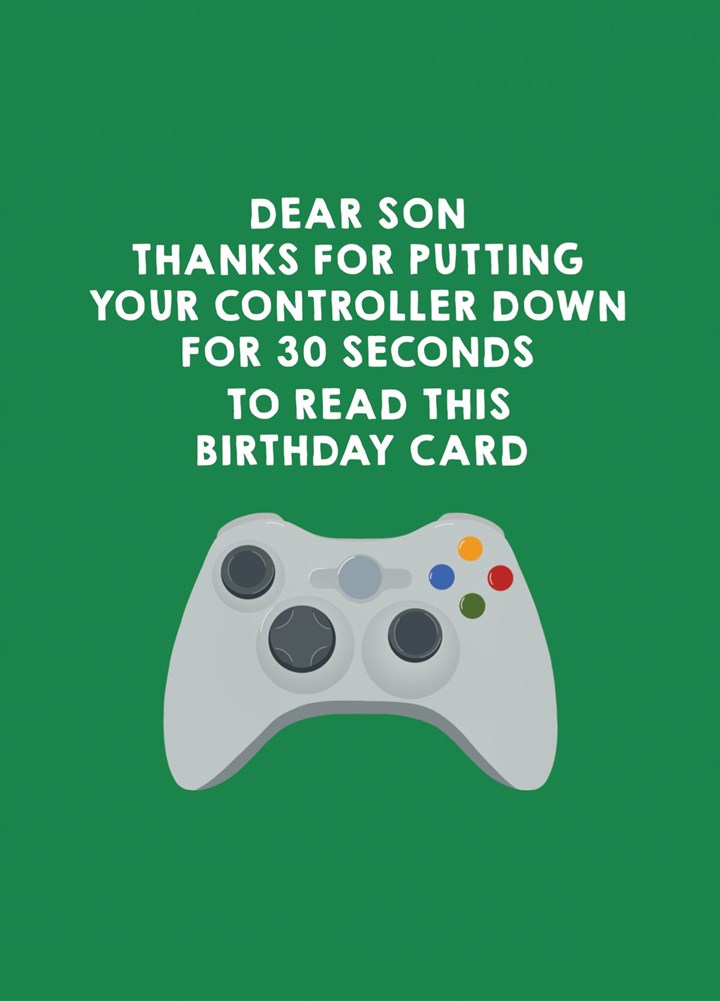 Son Thanks For Putting Your Controller Down Card