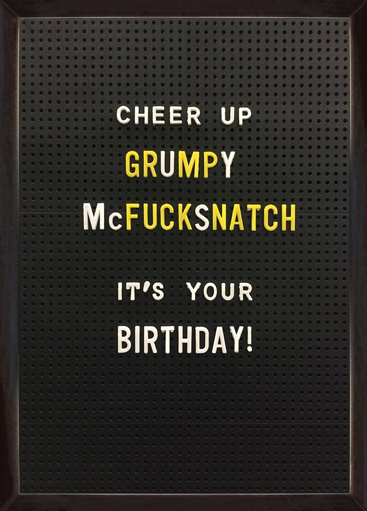 Cheer Up Grumpy Mcfucksnatch Card