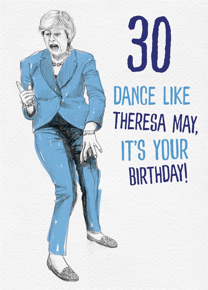 30 Dance Like Theresa May Card