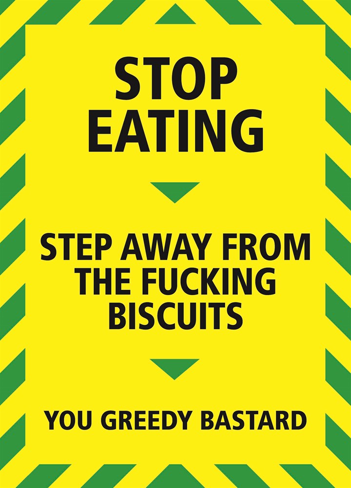 Step Away From The Fucking Biscuits Card