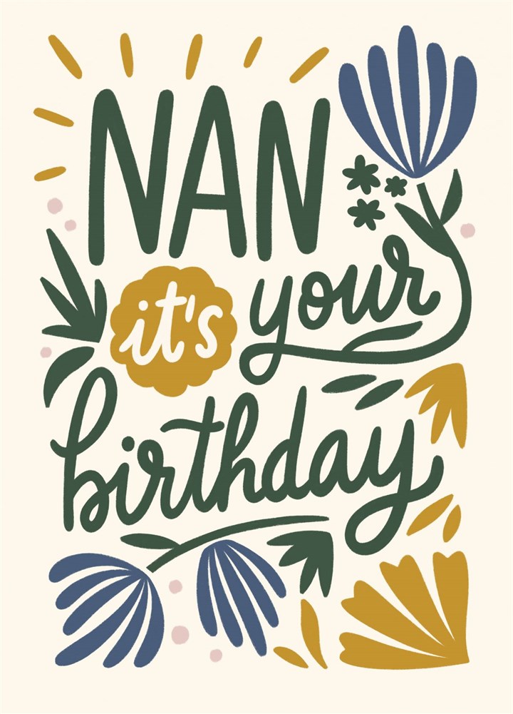 Nan It's Your Birthday Card