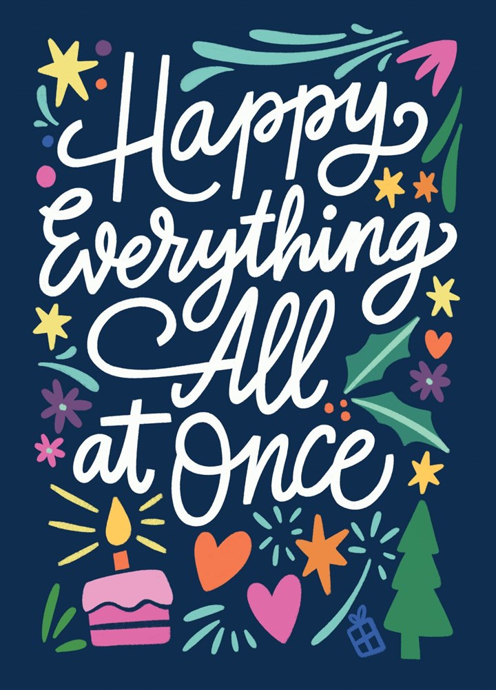 Happy Everything All At Once Card