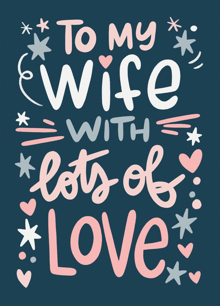 To My Wife With Lots Of Love