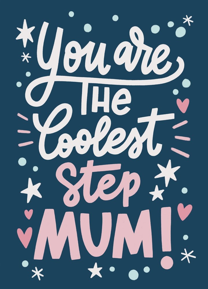 You Are The Coolest Step Mum! Card
