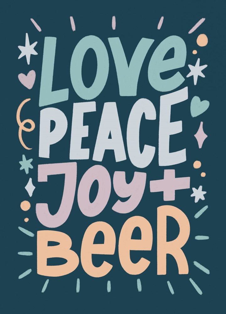Love,peace,joy And Beer Card
