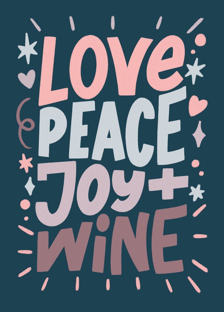 Love,peace, Joy And Wine Card