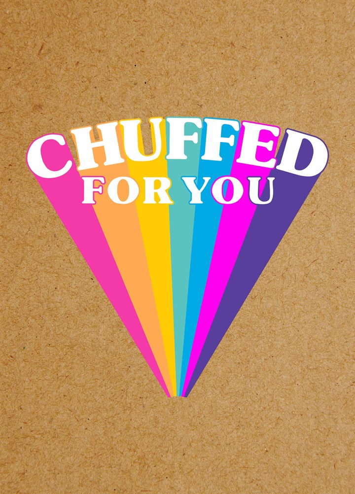 Chuffed For You Card